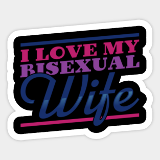 Bisexual Wife Stickers for Sale | TeePublic